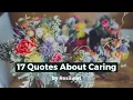 17 Quotes About Caring Inspirational Caring Quotes