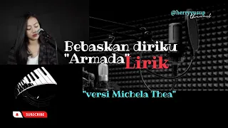 Download Bebaskan diriku Armada Lirik versi Michela thea MP3