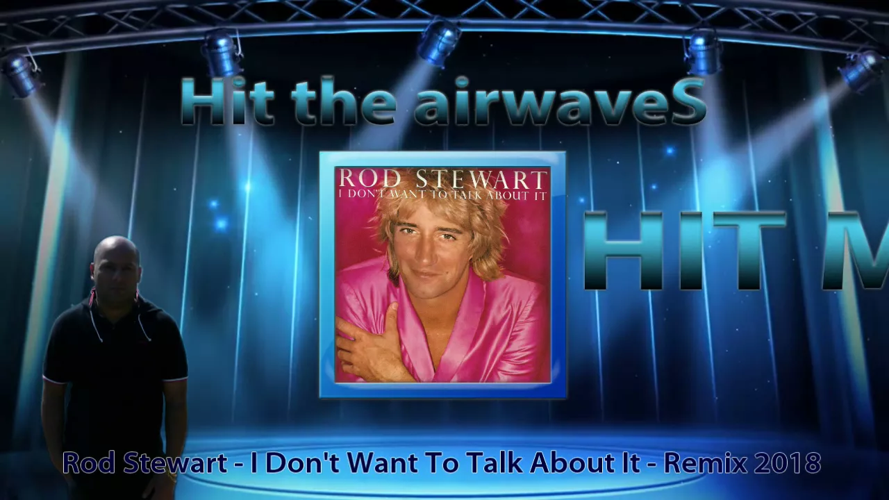 Rod Stewart - I Don't want to talk about it - Remix 2018