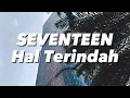 Download Lagu Seventeen - Hal Terindah (Lirik)