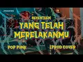 Download Lagu Seventeen - Yang Telah Merelakanmu POP PUNK COVER by LPROD