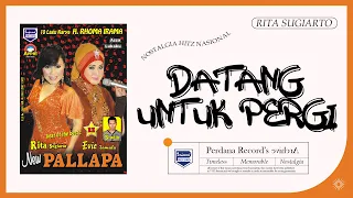 Download Datang Untuk Pergi - Rita Sugiarto - New Pallapa (Official Music Video) MP3
