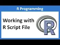 R Programming 4 Working with R Script File