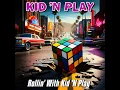 Rollin' With Kid 'N Play (Re-Recorded)