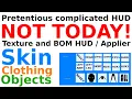 The worlds easiest Second Life texture HUD with BOM - full permissions for commercial use