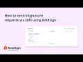 How to Send eSignature Requests via SMS using BoldSign