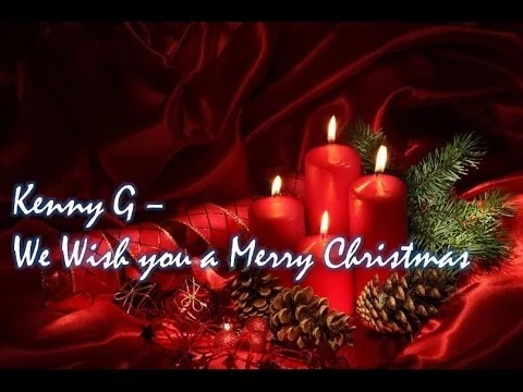 Download MP3 Kenny G - We Wish you a  Merry Christmas