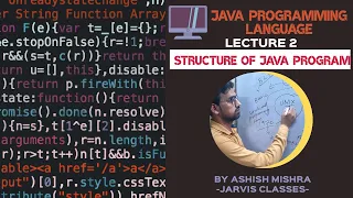 Structure of Java Program Java Language Programming Lecture-2 Jarvis Classes