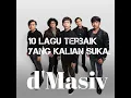 Download Lagu d'Masiv 10 lagu terbaik.