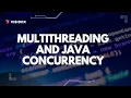 Multithreading and Java Concurrency VisionX
