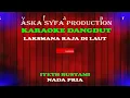 Download Lagu Karaoke Laksmana Raja Dilaut-Iyeth Bustami-Nada pria