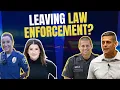 If You re Leaving Law Enforcement Then Watch This
