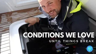EP 05 More Please: Sailing Conditions We Love!