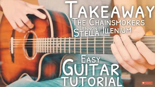 Download Takeaway The Chainsmokers Illenium Lennon Stella Guitar Tutorial // Takeaway Guitar Lesson MP3