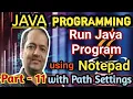 Run Java Program using Notepad with Path Settings Java Language Tutorial Java Programming Language