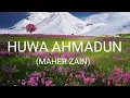 Download Lagu Maher Zain - Huwa Ahmadun (Lyrics)