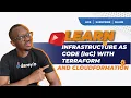 Learn infrastructure as code IaC with Terraform and CloudFormation