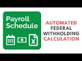 Automated Excel Payroll Schedule with Federal Withholding Calculated