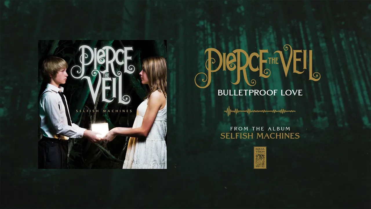 Pierce The Veil "Bulletproof Love"