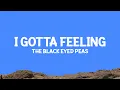 Download Lagu The Black Eyed Peas - I Gotta Feeling (Lyrics)