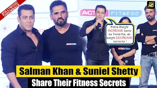 suniel shetty u0026 salman khan share their fitness secrets u0026 workout routines