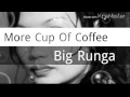 One More Cup Of Coffee / Big Runga