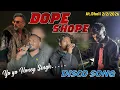 Lagu Yo yo Honey Singh Dope Shope Disco Song Rocky ⭐️ At.Dholi 2/2/2026