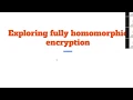 Vitalik Buterin - Exploring fully homomorphic encryption FHE