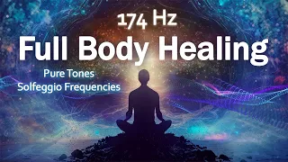 Pain Relief Pure Tone 174 Hz Full Body Healing Healing Music Positive Energy Meditation Music