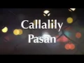 Callalily - Pasan [Lyric Video]