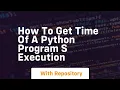 how to get time of a python program s execution