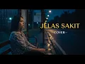 SOUQY - JELAS SAKIT | COVER BY 4Live