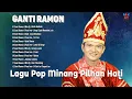 Lagu Pop Minang Pilihan Hati - Ganti Ramon [Official Compilation Video HD]