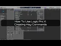 How To Use Logic Pro X Creating Key Commands