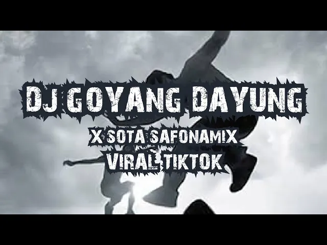 Download MP3 DJ GOYANG DAYUNG X SOTA SAFONAMIX VIRAL TIKTOK