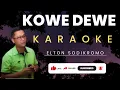 Download Lagu KOWE DEWE - ELTON SODIKROMO ||||  KARAOKE