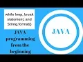 Java Problem solving while loop break statement and String format