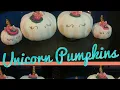 Unicorn Pumpkins Diy