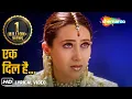 Download Lagu Ek Dil Hai | Ek Rishtaa | Akshay K \u0026 Karishma K | Alka Y \u0026 Kumar S | 90sसदाबहार पुराने Karaoke गाने