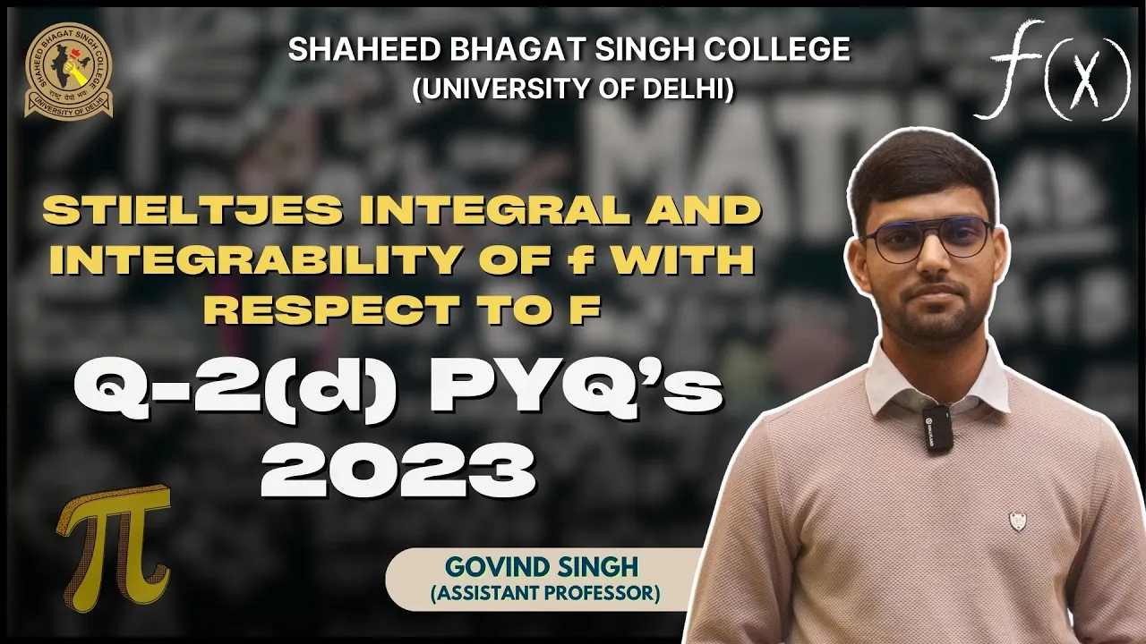 Stieltjes Integral and Integrability of f with respect to F |Q-2d PYQ 2023  Govind Singh(Asst. Prof)