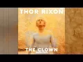 Download Lagu Thor Rixon - The Clown (Ninze Remix)