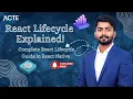 React Lifecycle Methods Explained Final Practical Session with React Native Implementation
