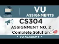 CS304 Assignment No 2 Spring 2020 Complete Solution with Solution File by VU ACADEMY