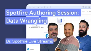 Spotfire Authoring Session part 2 Data Wrangling