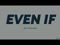 Jam Morales — Even If (LYRICS)