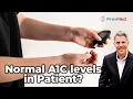 Can a Diabetic Patient have Normal A1C Levels