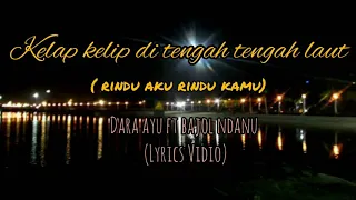 Download Lirik lagu dara ayu ft bajol ndamu - kelap kelip di tengah tengah laut - ( rindu aku rindu kamu ) MP3