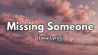 Missing Someone - A Heartfelt Song About the Ache of Longing