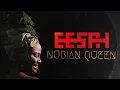 Download Lagu Eesah - Nubian Queen (Official Audio)