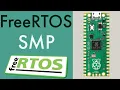 FreeRTOS SMP on the RP2040 Tutorial - Symmetric Multiprocessing with FreeRTOS